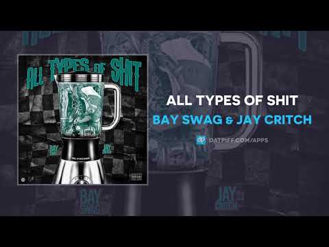 Bay Swag & Jay Critch - All Types Of Shit (AUDIO)