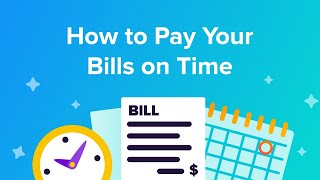 How to Pay Your Bills on Time
