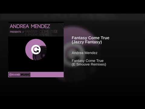 Andrea Mendez Fantasy Come True Jazzy Fantasy