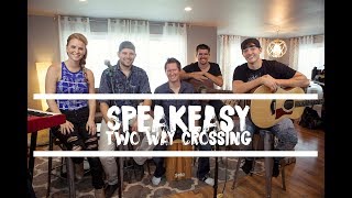 Speakeasy - Two Way Crossing