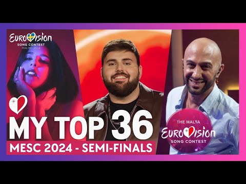 MESC 2024 🇲🇹 | My Top 36 | Eurovision 2024 (Malta)