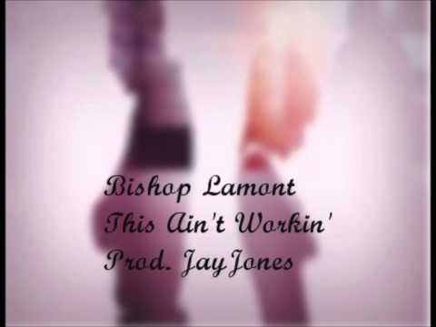 This Ain't Workin' (Paul Cabbin & Bishop Lamont Producer Remix Contest)