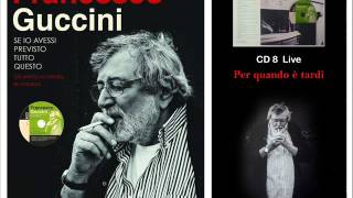 Per quando è tardi Francesco Guccini (Live)