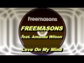 Freemasons feat. Amanda Wilson - Love On My ...
