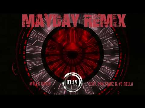 Myles Davis - Mayday (Remix) (Feat. SPN Stakz & YG Rella)