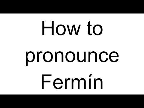 How to Pronounce Fermín (Spanish)