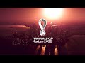 FIFA World Cup Qatar 2022 Official Intro