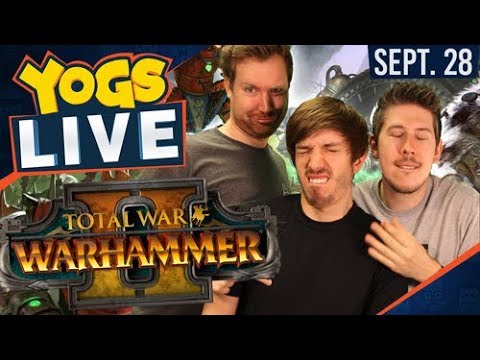 Total War: Warhammer II w/ Hat Films - 28th September 2017 [Sponsored]