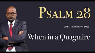Psalm 28 | With Thembinkosi Dube