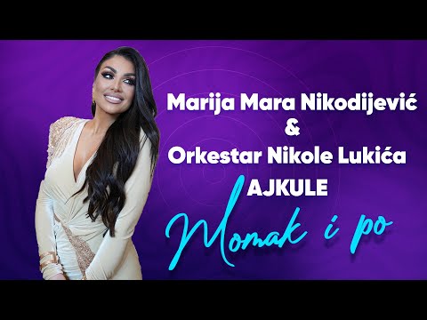 Marija Mara Nikodijević i Orkestar Nikole Lukića AJKULE - Momak i po (cover)