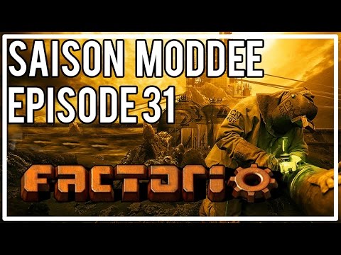 FACTORIO moddé - Episode 31 : Diminution de rythme