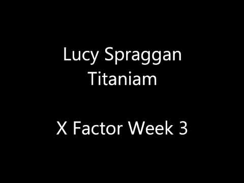 Lucy Spraggan Titanium X Factor Week 2