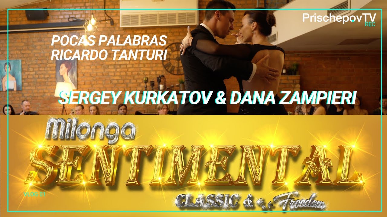 Sergey Kurkatov & Dana Zampieri, 2-3, Milonga Sentimental, Pocas Palabras, Ricardo Tanturi