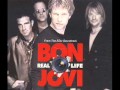 BON JOVI - Real Life (Live)