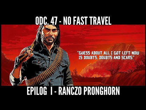 Red Dead Redemption 2: odc.47 - Epilog cz.1 "Ranczo Pronghorn"