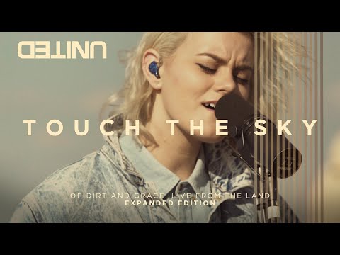 Touch The Sky - Of Dirt And Grace (Live From The Land) - Hillsong UNITED Video