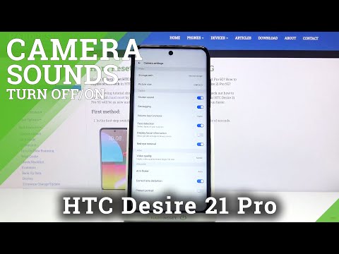 How to Customize Sounds in Camera in HTC Desire 21 Pro – Shutter Sound