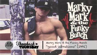Marky Mark - Good Vibrations (1991) HQ 1080p - (ThrowbackThursday01)