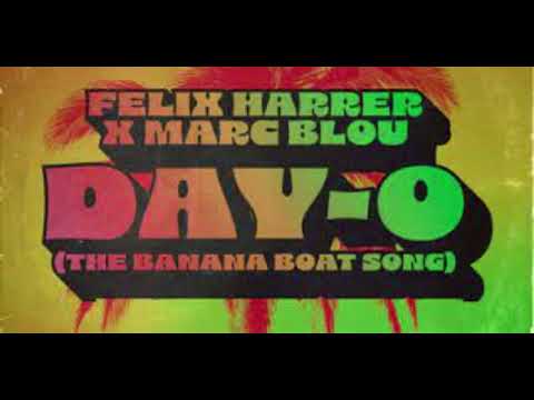 Felix Harrer x Marc Blou – Day-O (The Banana Boat Song)