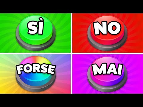 Scegli un pulsante - SÌ o NO o FORSE o MAI! 🟢🔴🟡🟣