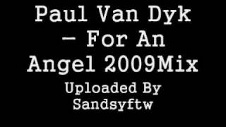 Paul Van Dyk - For An Angel 2009Mix.wmv