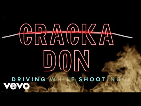 Cracka Don - Driving While Shooting (Official Video)