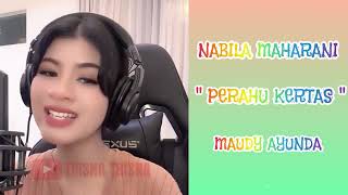 Download lagu NABILA MAHARANI - PERAHU KERTAS (MAUDY AYUNDA) mp3