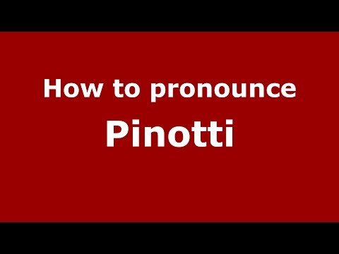 How to pronounce Pinotti