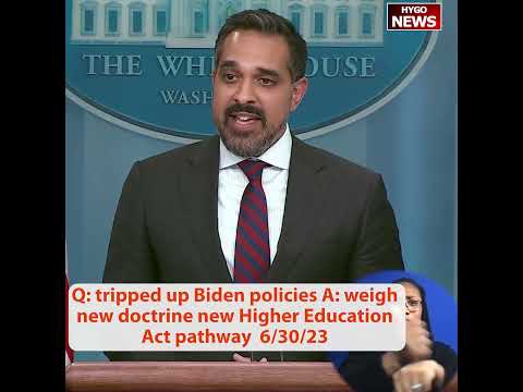 Q: tripped up Biden policies A: weigh new doctrine new Higher Education Act pathway