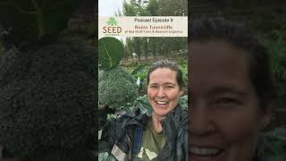 The Seed Growers Podcast Episode 9 - Robin Tunnicliffe of Sea Bluff Farm and Saanich Organics
