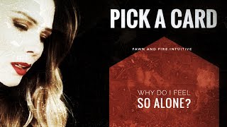 PICK A CARD READING Why am I so lonely and what can I do to change it?