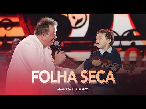 Amado Batista - Folha Seca - 50 Anos