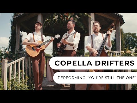 Copella Drifters - You're Still The One