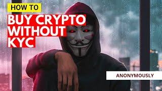 How to Buy Crypto Without KYC: Buy Crypto PRIVATELY Without ID Verification 2023