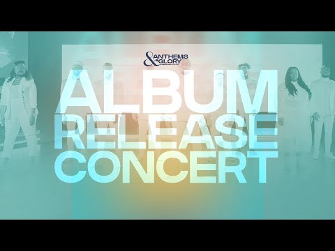 Anthems & Glory Album Release Concert
