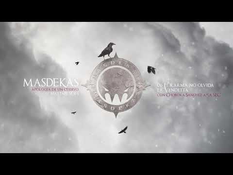 Masdekas - 06 El Karma no olvida la Vendetta (con Choroka Sanchez a.k.a SLC)
