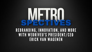 Rebranding, Innovation, and More with WeDriveU’s President/CEO Erick V