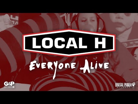 Everyone Alive - Local H
