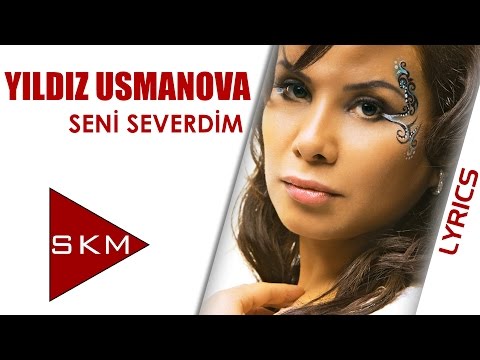 Seni Severdim - Yıldız Usmonova feat.Yaşar (Official Lyrics Video - Kinetic Typography)