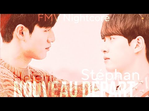 FMV Nightcore Nouveau Départ 『Lyrics HD♡』