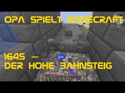 Opa spielt Minecraft 1645 – Der hohe Bahnsteig