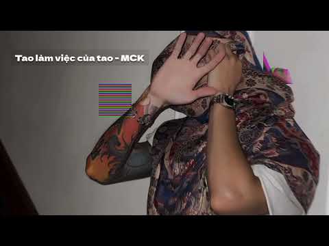 Tao làm việc của tao ( unreleased )- MCK 