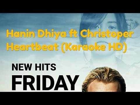 Hanin Dhiya Heartbeat Karaoke ft Christoper Video Liryc HD