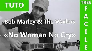 No Woman No Cry - Bob Marley &amp; The Wailers - Tab &amp; Tuto Guitare