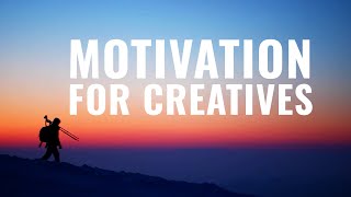 How To Find MOTIVATION For Creatives
