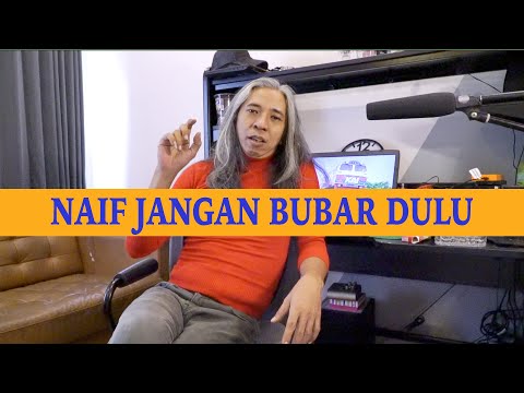 Naif Jangan Bubar Dulu #JarwoNaif