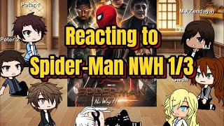 Reacting to Spider-Man NWH 1/3