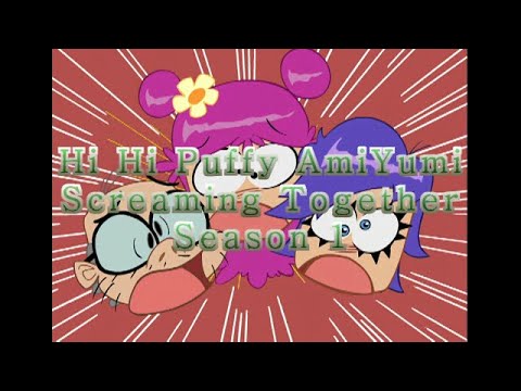 Hi Hi Puffy Amiyumi Screaming Together Season 1