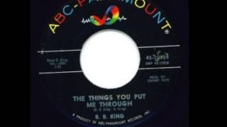 B.B.  King - The Things You Put Me Through (ABC 10724)