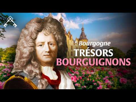 Châteaux de Bourgogne : mille ans d’histoire vivante | Trésors du Patrimoine